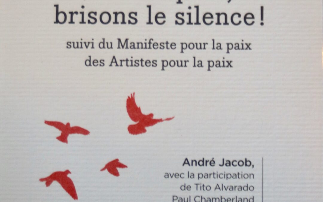 Pour la paix, brisons le silence!                                        Recension de Stéphanie Arsenault.